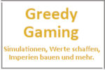 Online Spiele Karlsruhe - Simulationen - Greedy Gaming